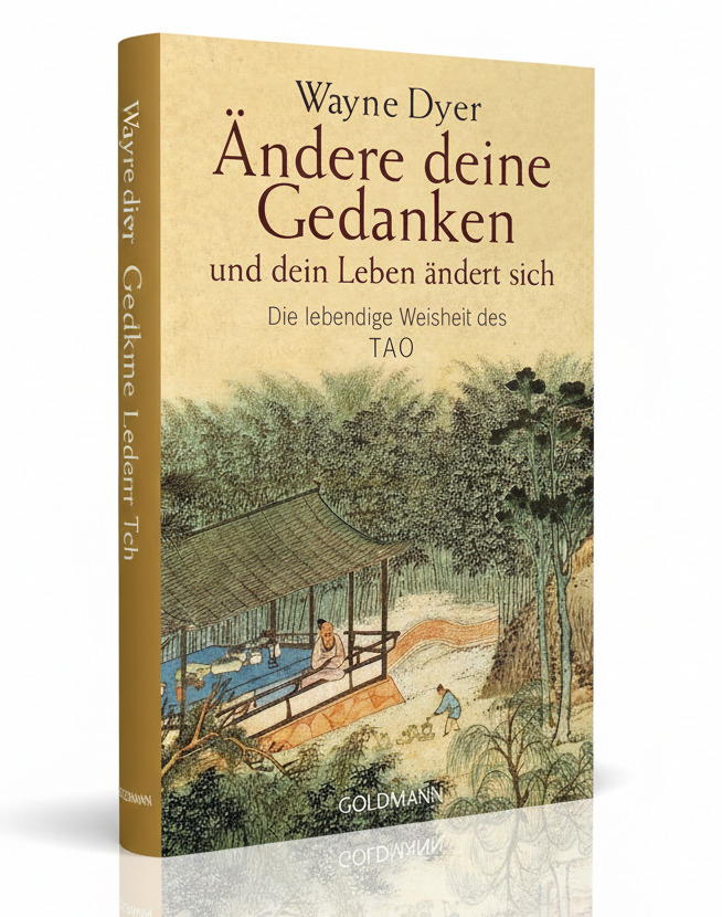 Buchdover: Wayne Dyer - ändere deine Gedanken und dein Leben ändert sich